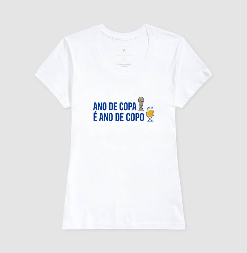 Ano de Copa é Ano de Copo - Feminino