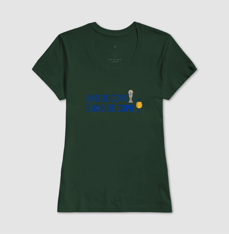 Ano de Copa é Ano de Copo - Feminino